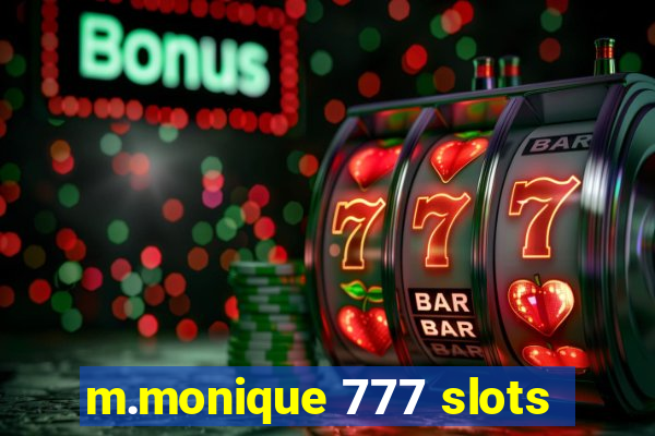 m.monique 777 slots